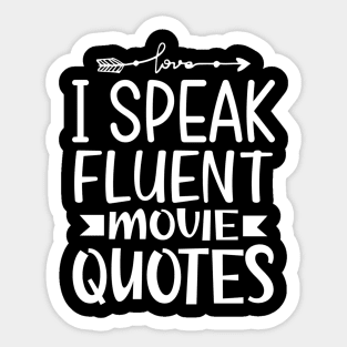 I Speak Fluent Movie Quotes Sticker